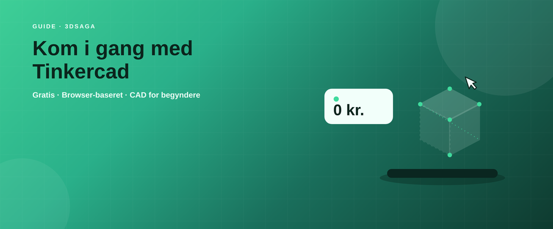 Kom i gang med Tinkercad – gratis CAD for begyndere | 3DSaga
